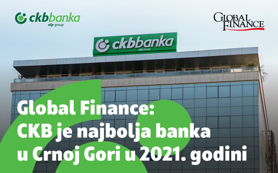 Global Finance: CKB je najbolja banka u Crnoj Gori u 2021. godini