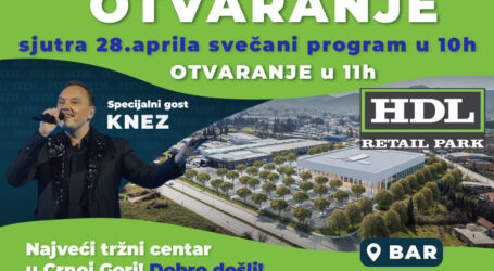 HDL Retail park u Baru – Svečano otvaranje najvećeg tržnog centra u Crnoj Gori 28. aprila u 10h